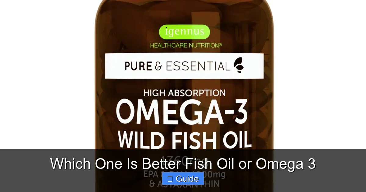 Which One Is Better Fish Oil or Omega 3