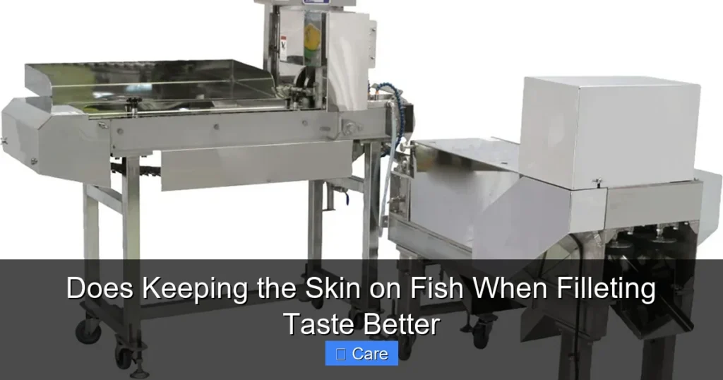Does Keeping the Skin on Fish When Filleting Taste Better