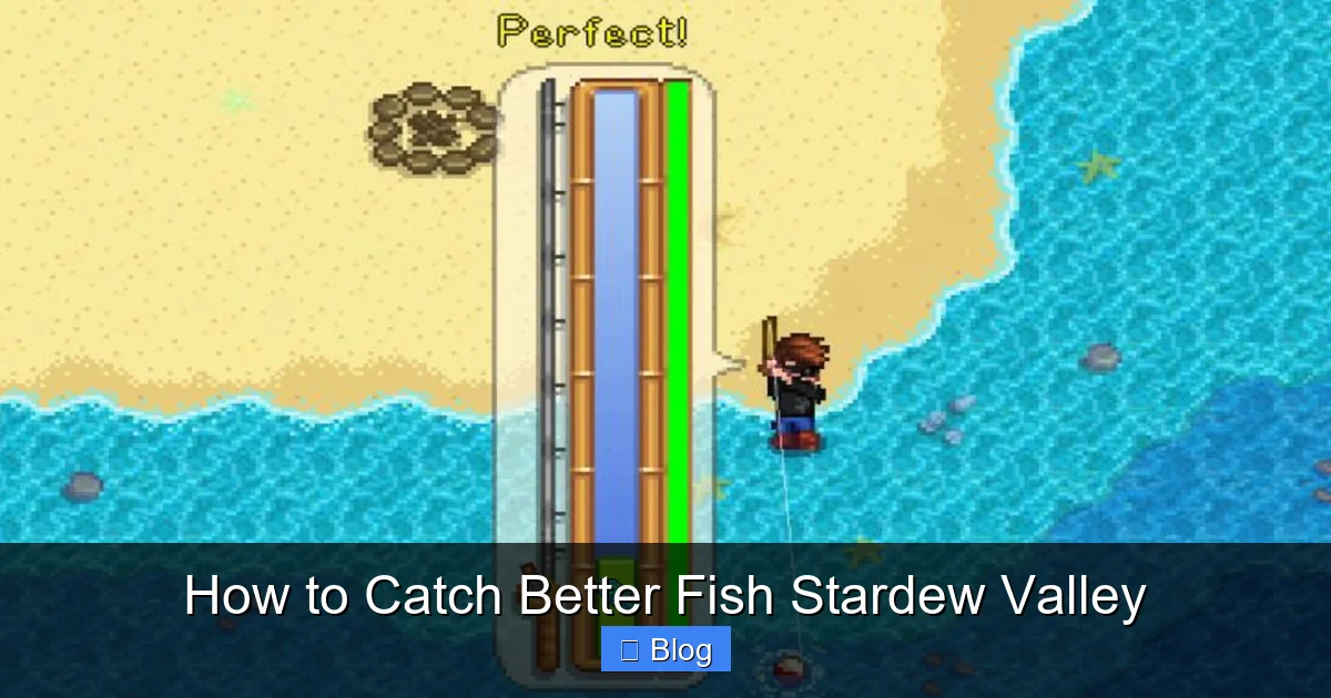 How to Catch Better Fish Stardew Valley