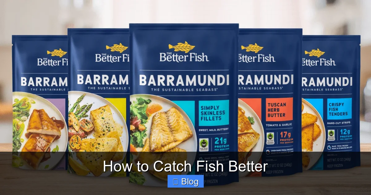 How to Catch Fish Better