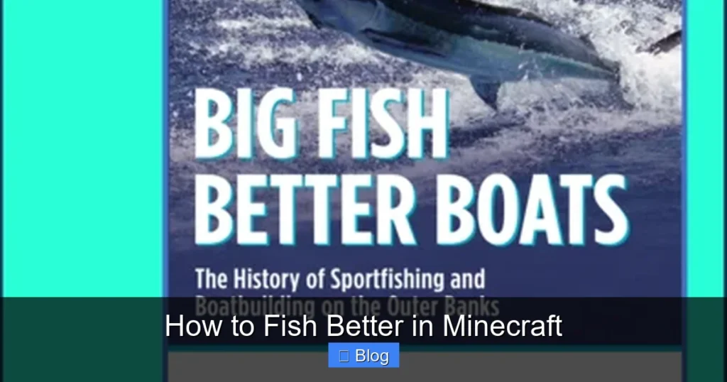 How to Fish Better in Minecraft