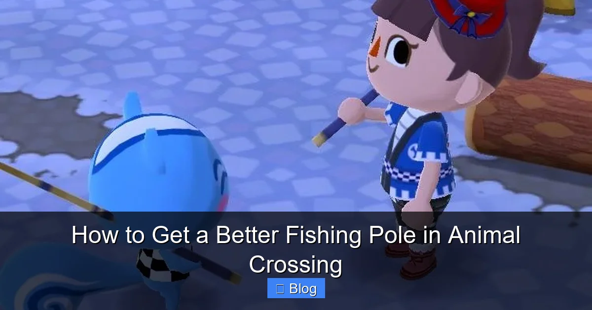 How to Get a Better Fishing Pole in Animal Crossing
