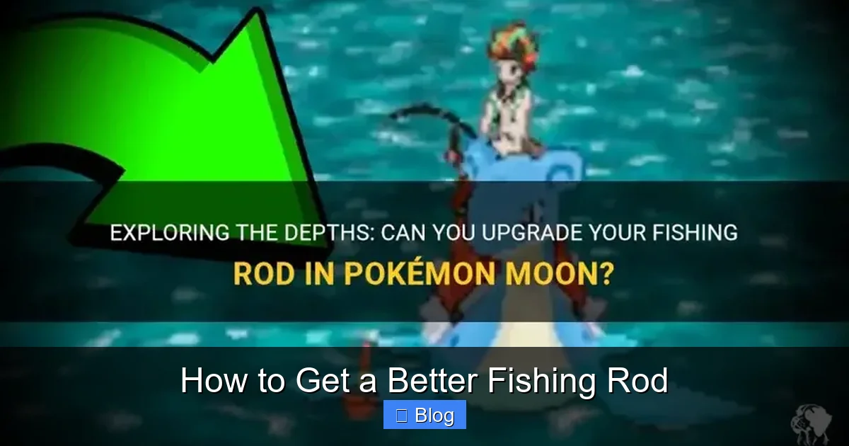 How to Get a Better Fishing Rod