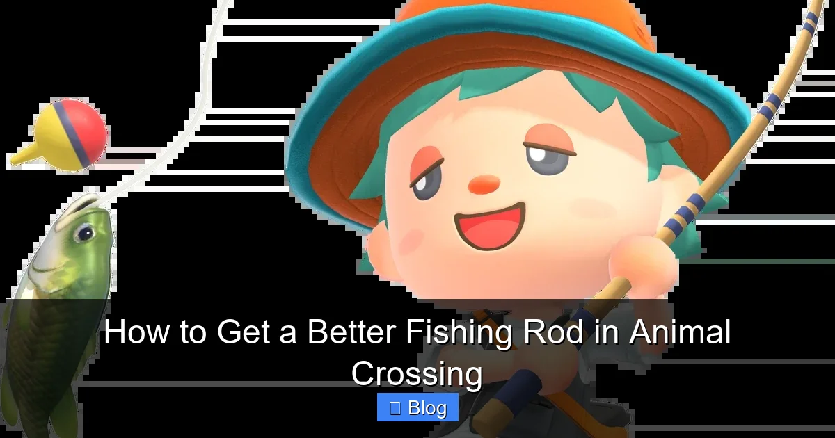 How to Get a Better Fishing Rod in Animal Crossing