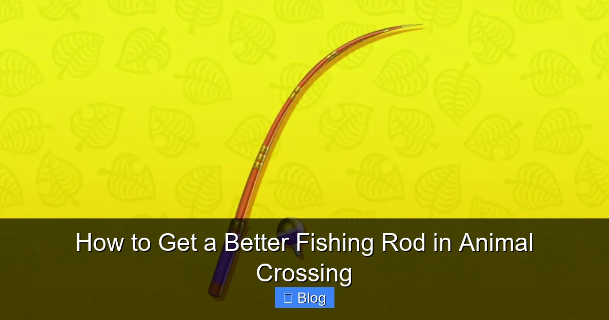 How to Get a Better Fishing Rod in Animal Crossing