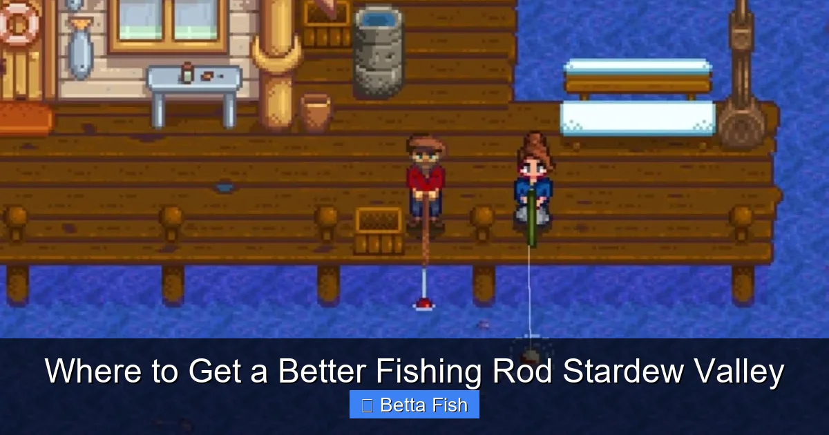 Where to Get a Better Fishing Rod Stardew Valley