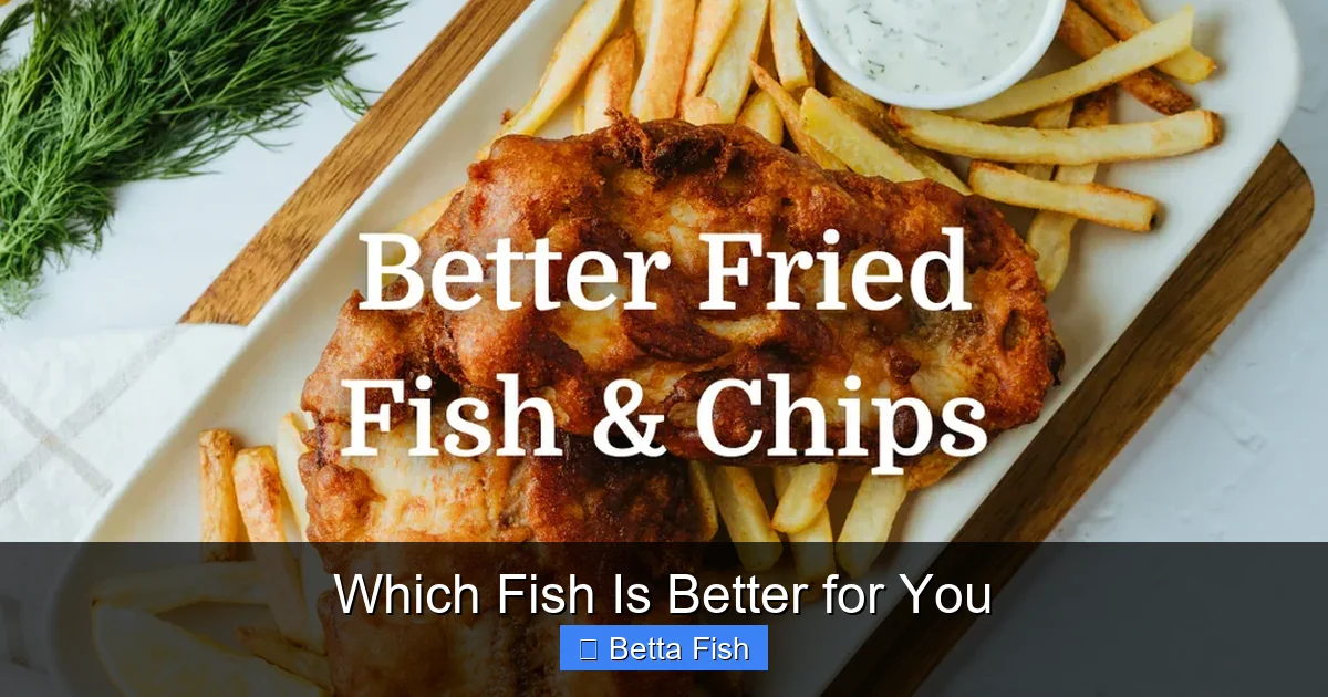 Which Fish Is Better for You