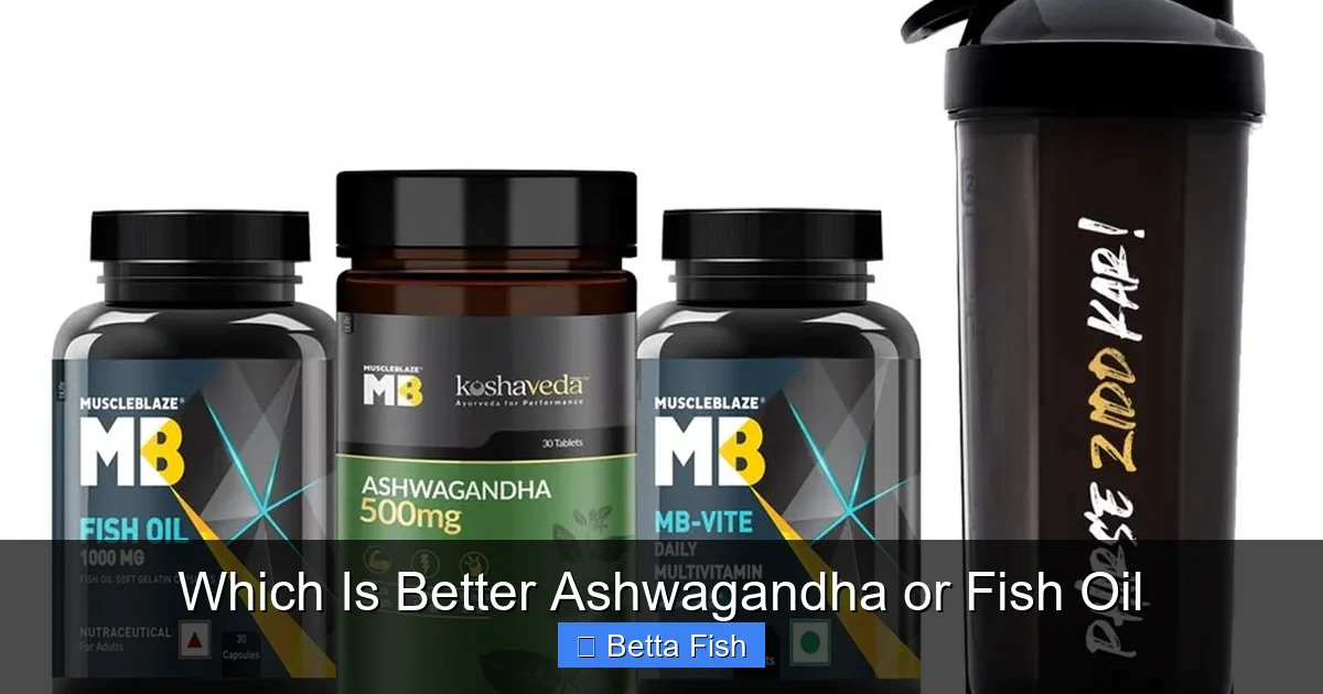 Which Is Better Ashwagandha or Fish Oil