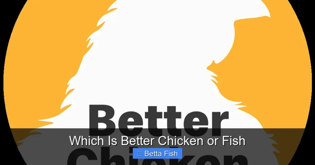 Which Is Better Chicken or Fish