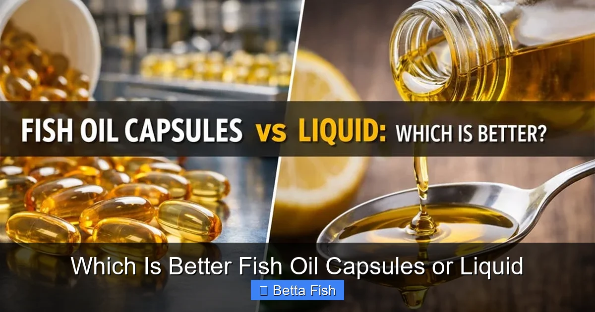 Which Is Better Fish Oil Capsules or Liquid