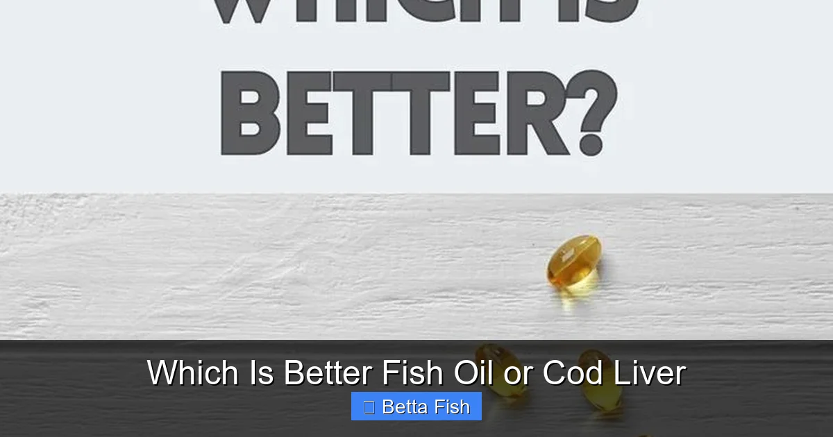 Which Is Better Fish Oil or Cod Liver