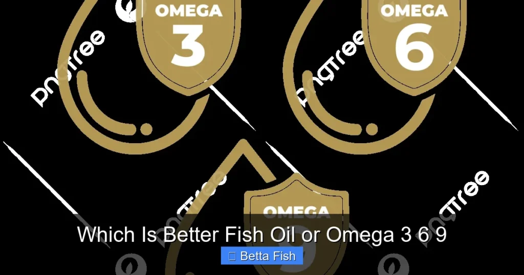 Which Is Better Fish Oil or Omega 3 6 9