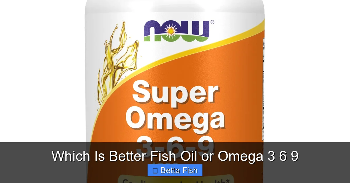 Which Is Better Fish Oil or Omega 3 6 9