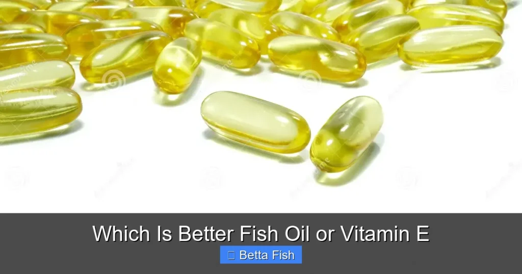 Which Is Better Fish Oil or Vitamin E