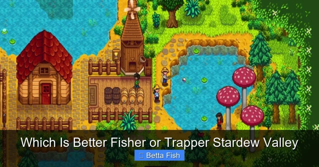 Which Is Better Fisher or Trapper Stardew Valley