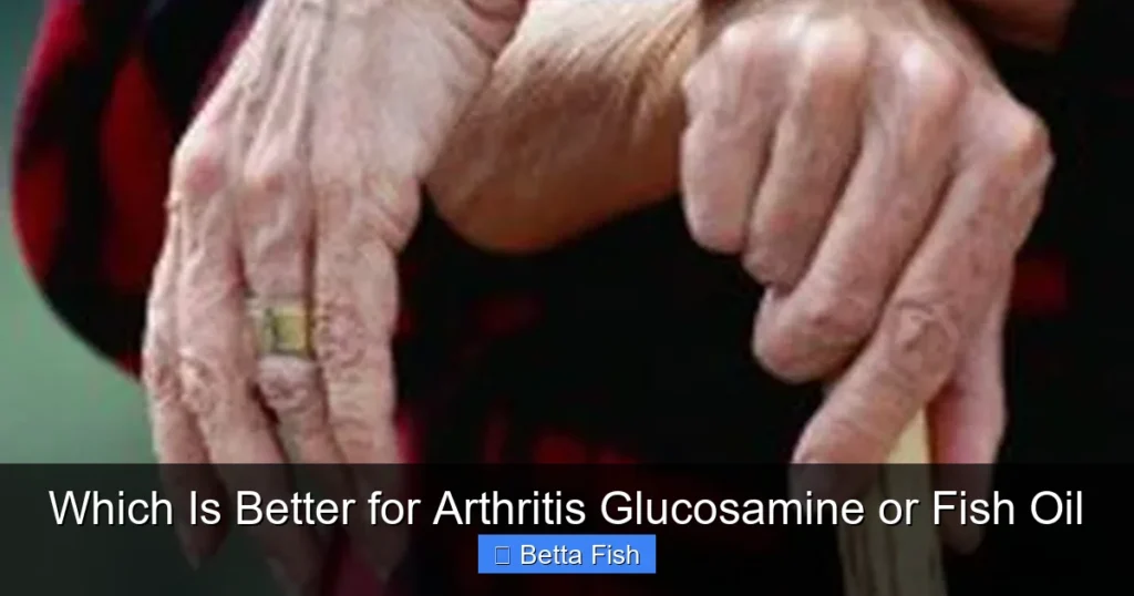 Which Is Better for Arthritis Glucosamine or Fish Oil