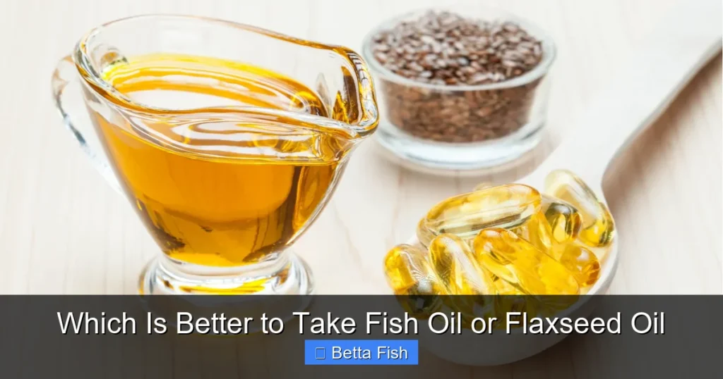 Which Is Better to Take Fish Oil or Flaxseed Oil