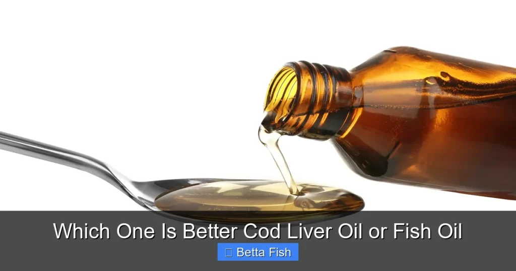 Which One Is Better Cod Liver Oil or Fish Oil