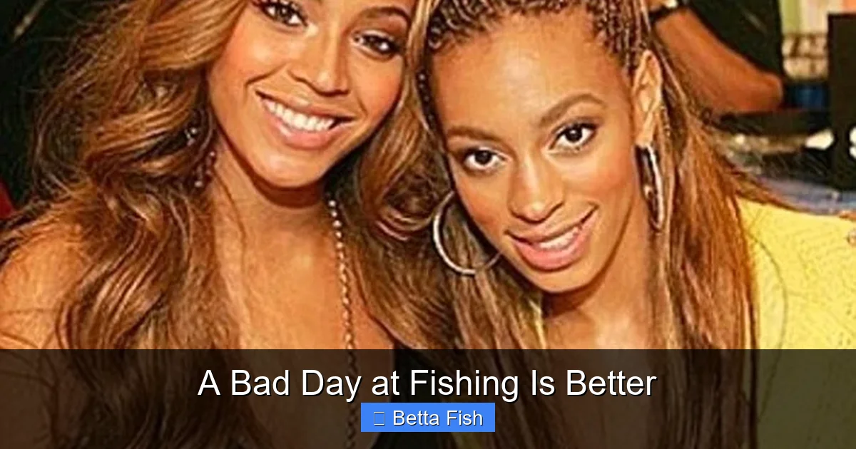 A Bad Day at Fishing Is Better