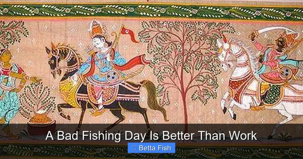 A Bad Fishing Day Is Better Than Work