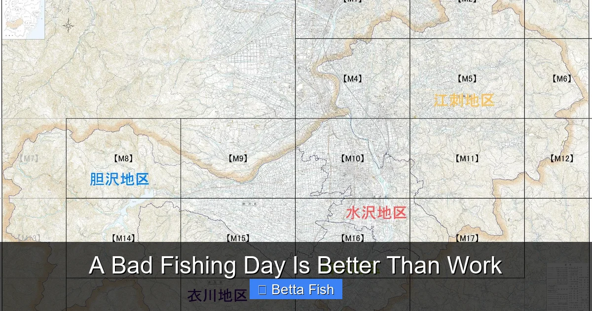 A Bad Fishing Day Is Better Than Work