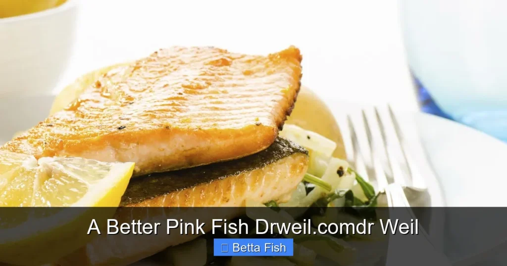 A Better Pink Fish Drweil.comdr Weil