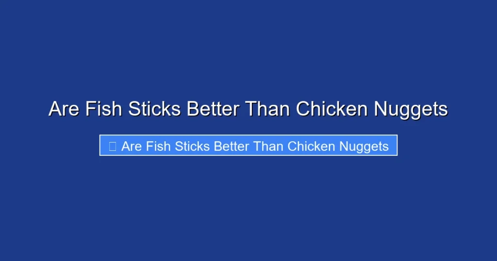 Are Fish Sticks Better Than Chicken Nuggets