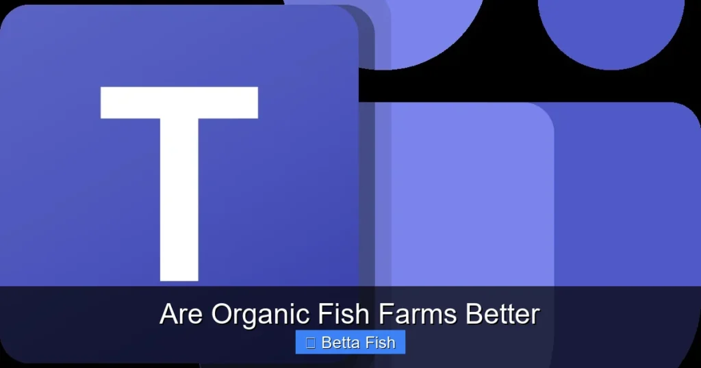 Are Organic Fish Farms Better