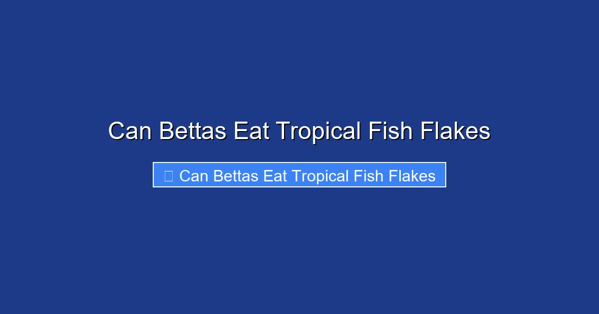 Can Bettas Eat Tropical Fish Flakes