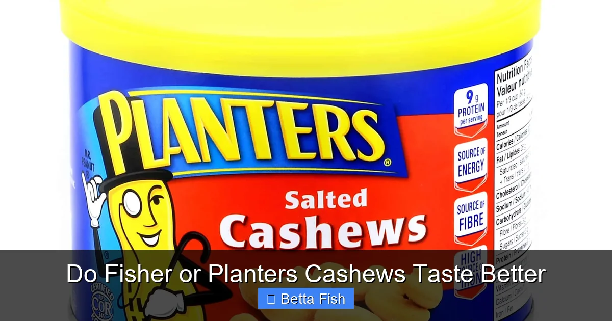 Do Fisher or Planters Cashews Taste Better
