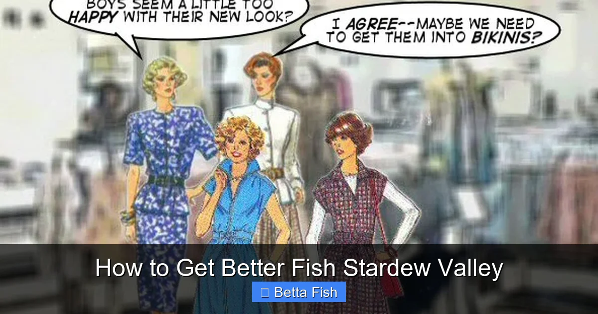 How to Get Better Fish Stardew Valley