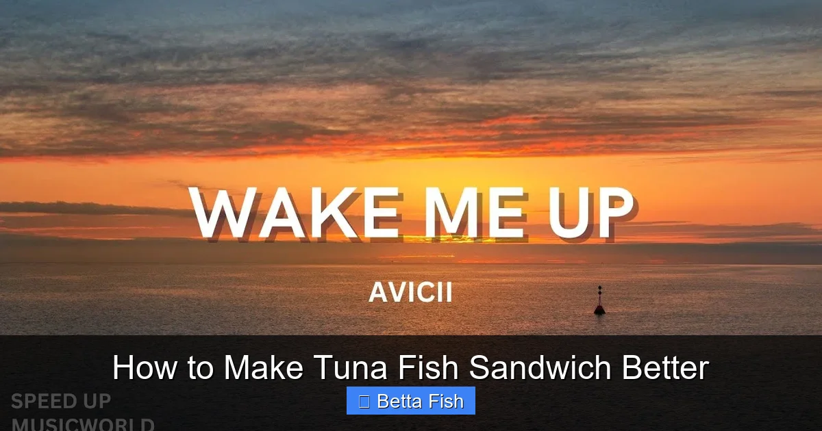 How to Make Tuna Fish Sandwich Better