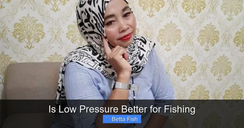 Is Low Pressure Better for Fishing