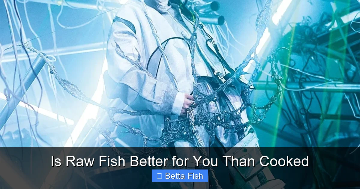 Is Raw Fish Better for You Than Cooked