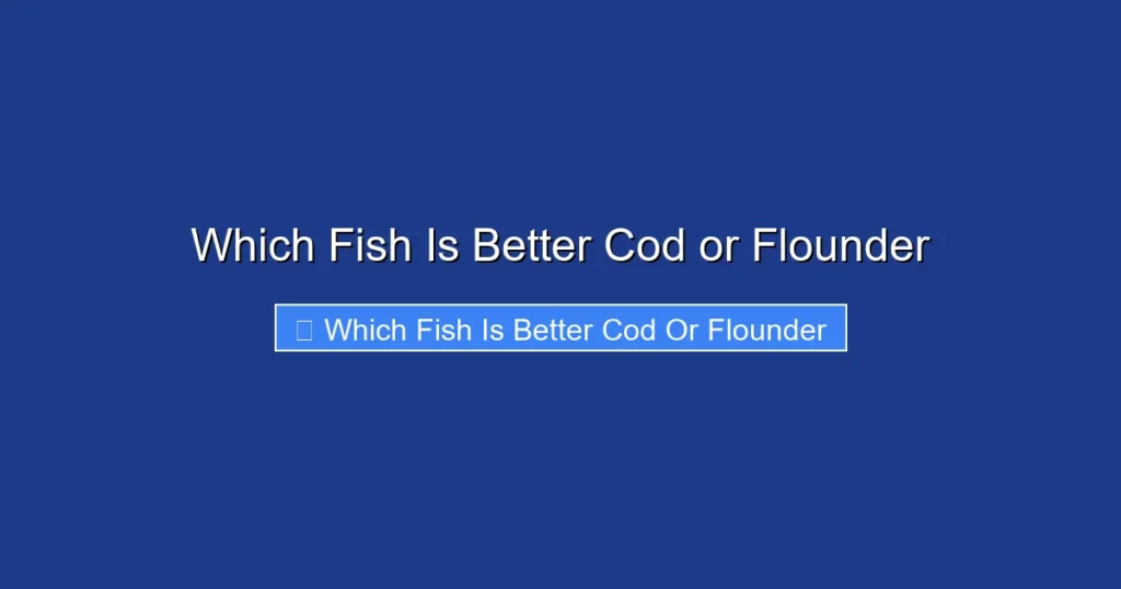 Which Fish Is Better Cod or Flounder
