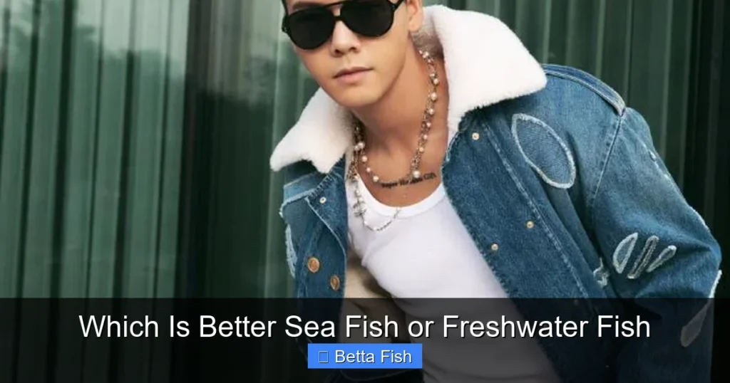 Which Is Better Sea Fish or Freshwater Fish