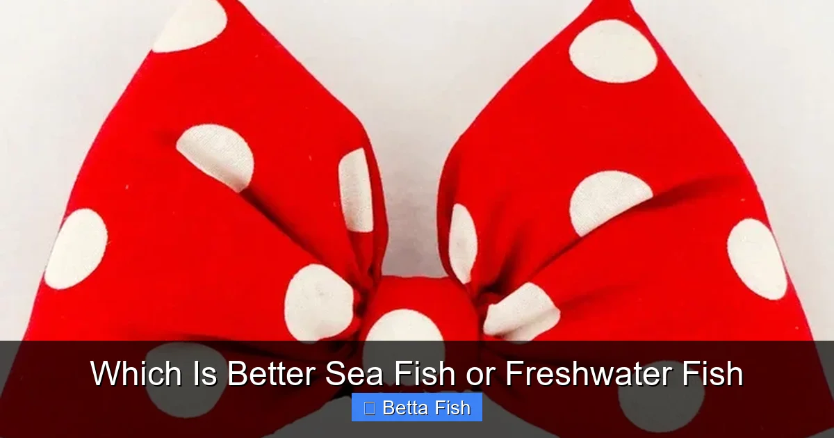 Which Is Better Sea Fish or Freshwater Fish