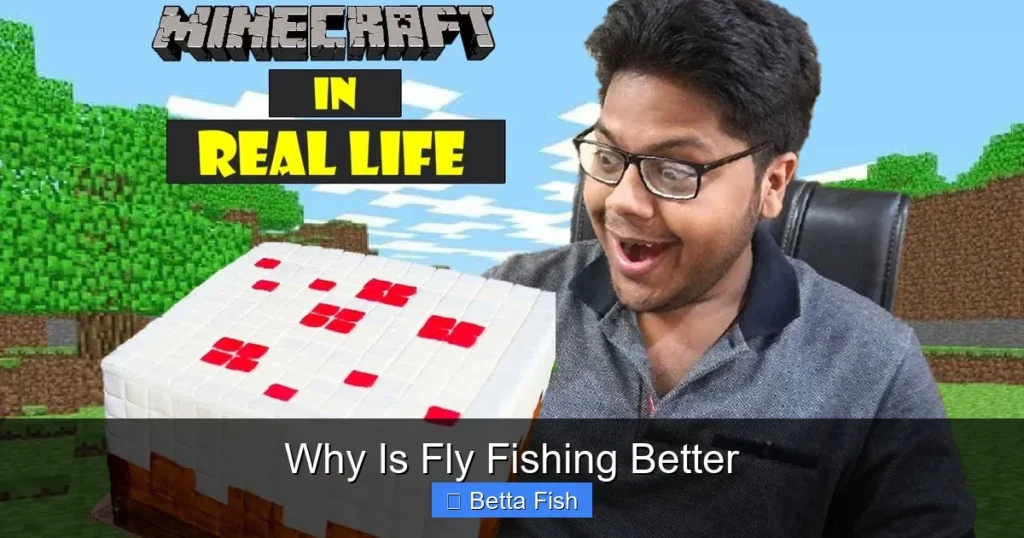 Why Is Fly Fishing Better