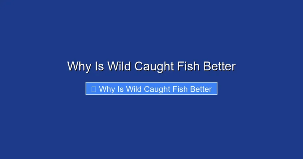 Why Is Wild Caught Fish Better