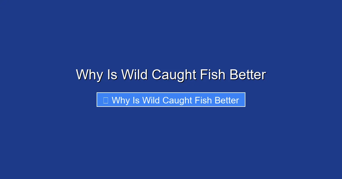 Why Is Wild Caught Fish Better