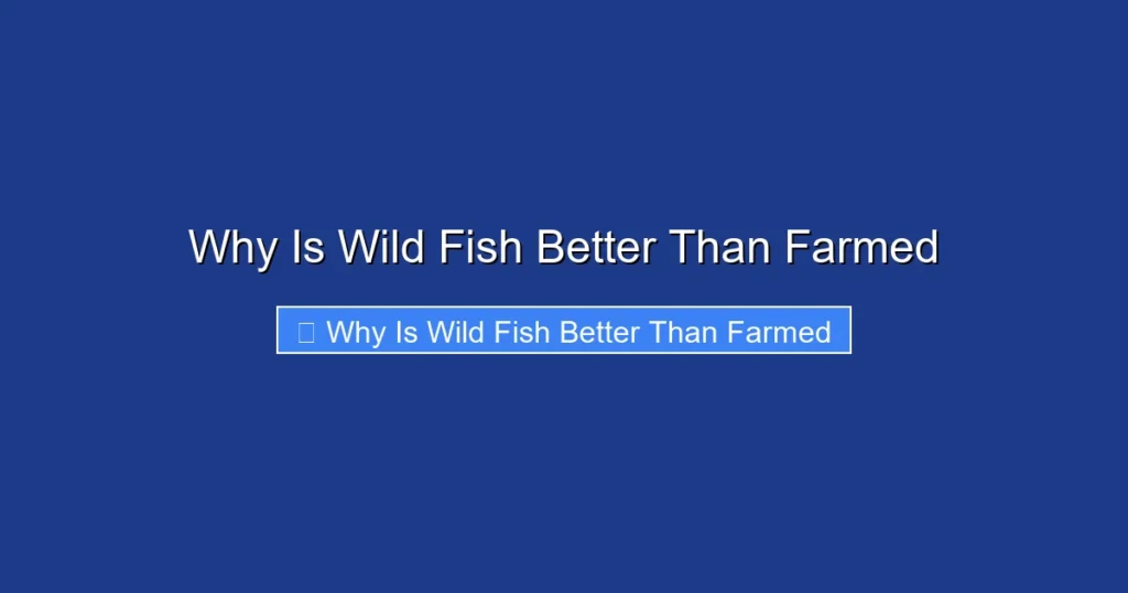 Why Is Wild Fish Better Than Farmed