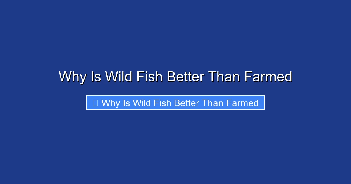 Why Is Wild Fish Better Than Farmed