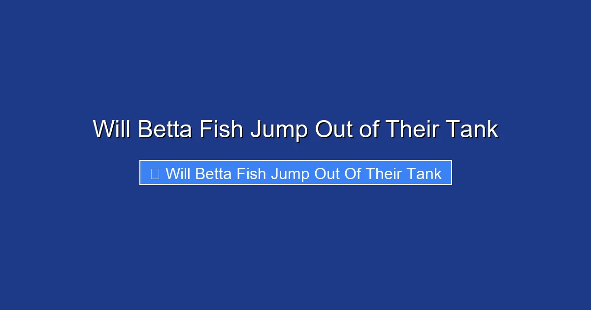 Will Betta Fish Jump Out of Their Tank