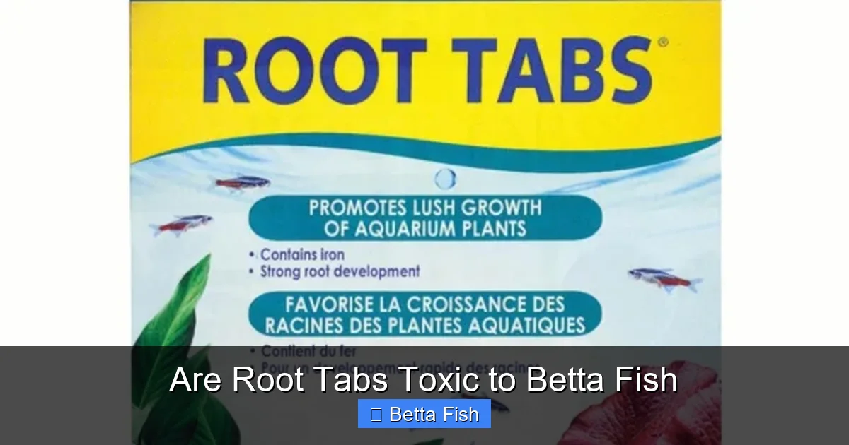 Are Root Tabs Toxic to Betta Fish
