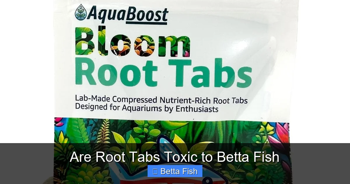 Are Root Tabs Toxic to Betta Fish