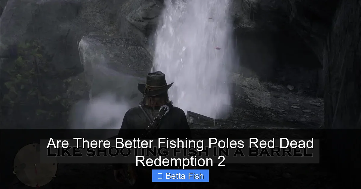 Are There Better Fishing Poles Red Dead Redemption 2