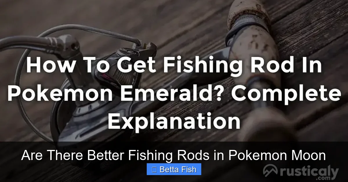 Are There Better Fishing Rods in Pokemon Moon
