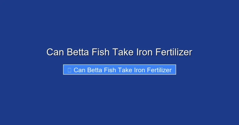Can Betta Fish Take Iron Fertilizer