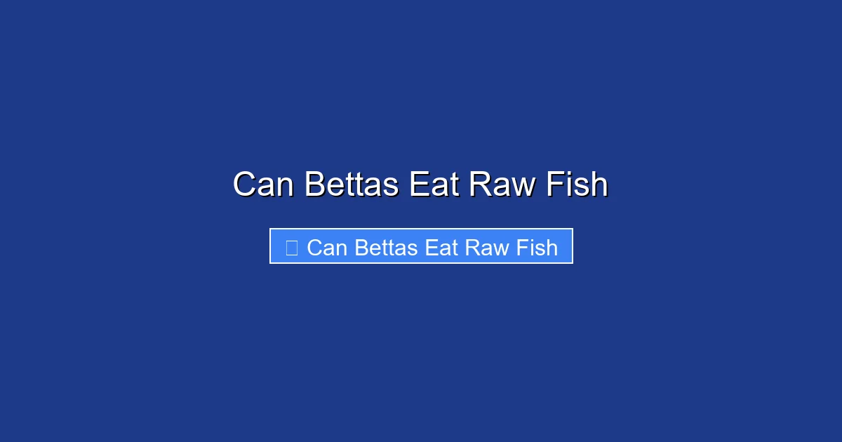 Can Bettas Eat Raw Fish