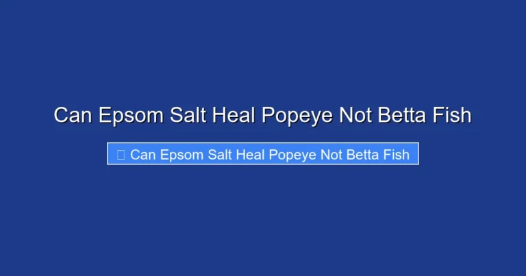 Can Epsom Salt Heal Popeye Not Betta Fish